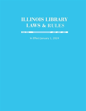image of product "Illinois Library Laws and Rules in Effect January 2024"